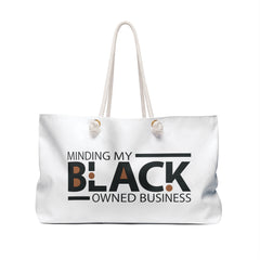 Minding My Black Owned Business Weekender Bag