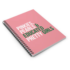 Pinkies Pearls & Educated Pretty Girls Spiral Notebook - Pink