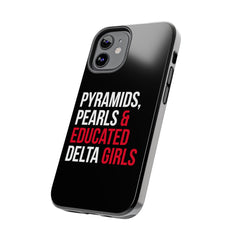 Pyramids Pearls & Educated Delta Girls Tough Case For IPhone® - Black