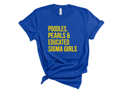 Poodles, Pearls & Educated Sigma Girls T-Shirt - Blue