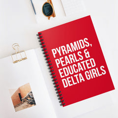 Pyramids Pearls & Educated Delta Girls Spiral Notebook - Crimson & White