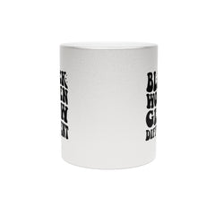 Black Women Glow Different Metallic Mug