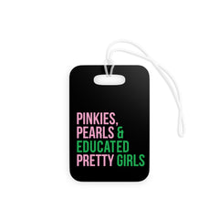 Pinkies Pearls & Educated Pretty Girls Luggage Tag