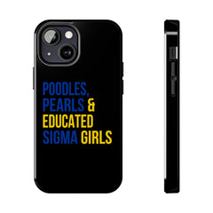 Poodles, Pearls & Educated Sigma Girls Tough Case For IPhone® - Black