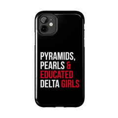 Pyramids Pearls & Educated Delta Girls Tough Case For IPhone® - Black
