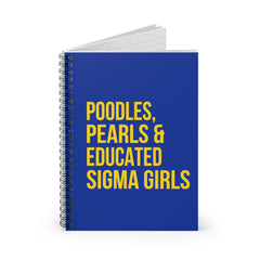 Poodles Pearls & Educated Sigma Girls Spiral Notebook - Blue