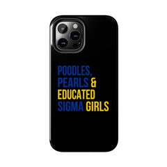 Poodles, Pearls & Educated Sigma Girls Tough Case For IPhone® - Black