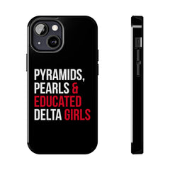 Pyramids Pearls & Educated Delta Girls Tough Case For IPhone® - Black