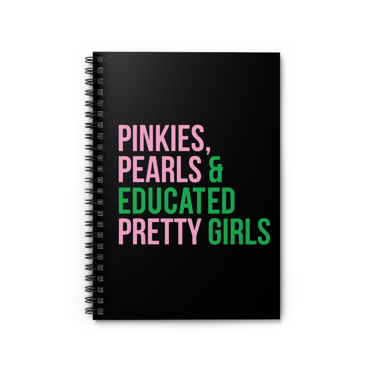 Pinkies Pearls & Educated Pretty Girls Spiral Notebook