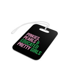 Pinkies Pearls & Educated Pretty Girls Luggage Tag
