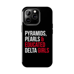 Pyramids Pearls & Educated Delta Girls Tough Case For IPhone® - Black