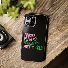 Pinkies Pearls & Educated Pretty Girls Tough Case For IPhone® - Black