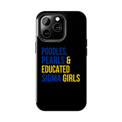 Poodles, Pearls & Educated Sigma Girls Tough Case For IPhone® - Black