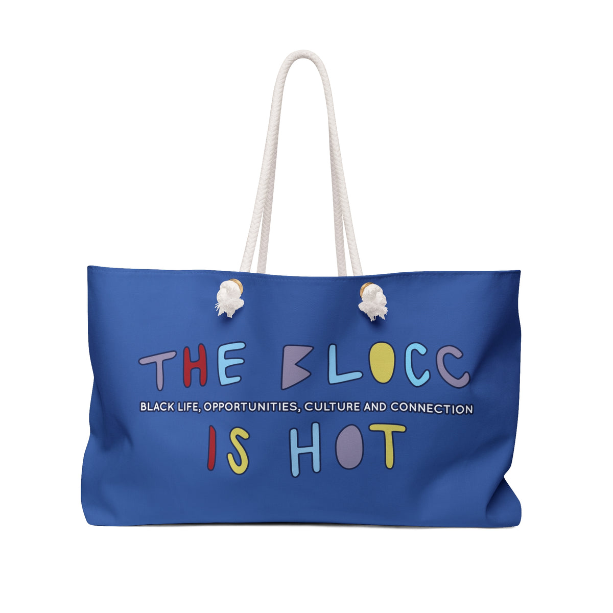 The Blocc Is Hot Weekender Bag