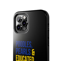 Poodles, Pearls & Educated Sigma Girls Tough Case For IPhone® - Black
