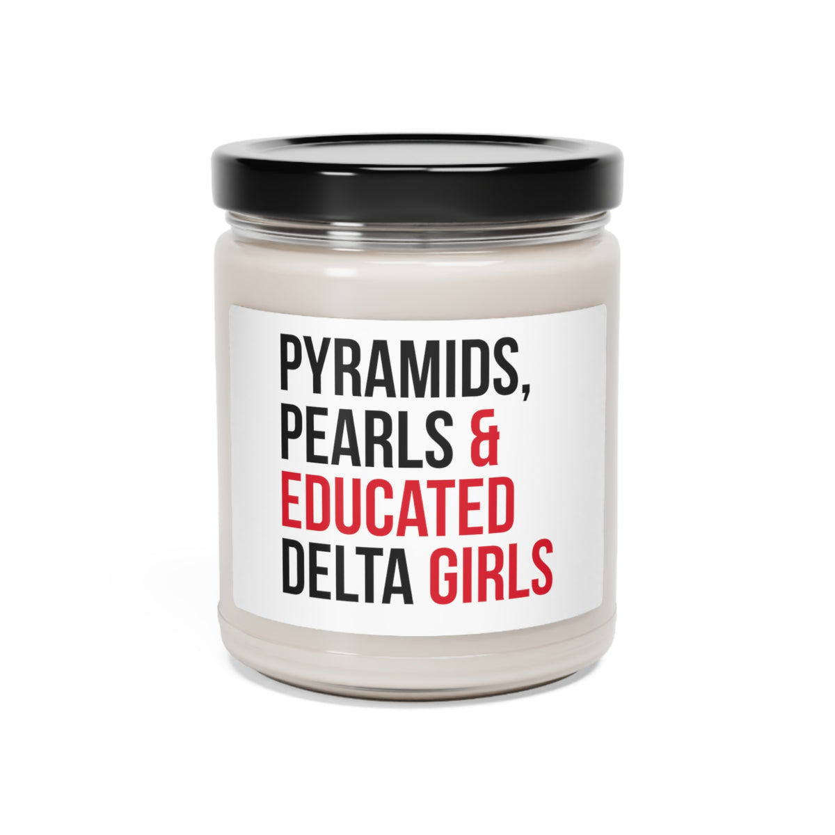Pyramids Pearls & Educated Delta Girls Scented Candle