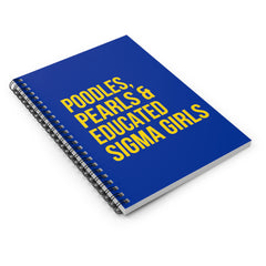 Poodles Pearls & Educated Sigma Girls Spiral Notebook - Blue