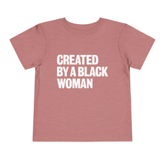 Created By A Black Woman Toddler T-Shirt - White