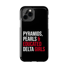 Pyramids Pearls & Educated Delta Girls Tough Case For IPhone® - Black