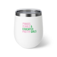 Pinkies Pearls & Educated Pretty Girls Insulated Cup