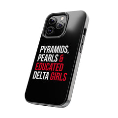 Pyramids Pearls & Educated Delta Girls Tough Case For IPhone® - Black