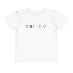 Still I Rise Toddler T-Shirt - Black