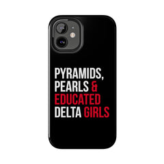 Pyramids Pearls & Educated Delta Girls Tough Case For IPhone® - Black