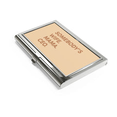Somebody's Wife. Mama. CEO. Business Card Holder - Brown