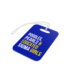 Poodles Pearls & Educated Sigma Girls Luggage Tags
