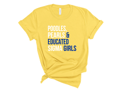 Poodles, Pearls & Educated Sigma Girls T-Shirt