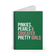 Pinkies Pearls & Educated Pretty Girls Spiral Notebook - Green