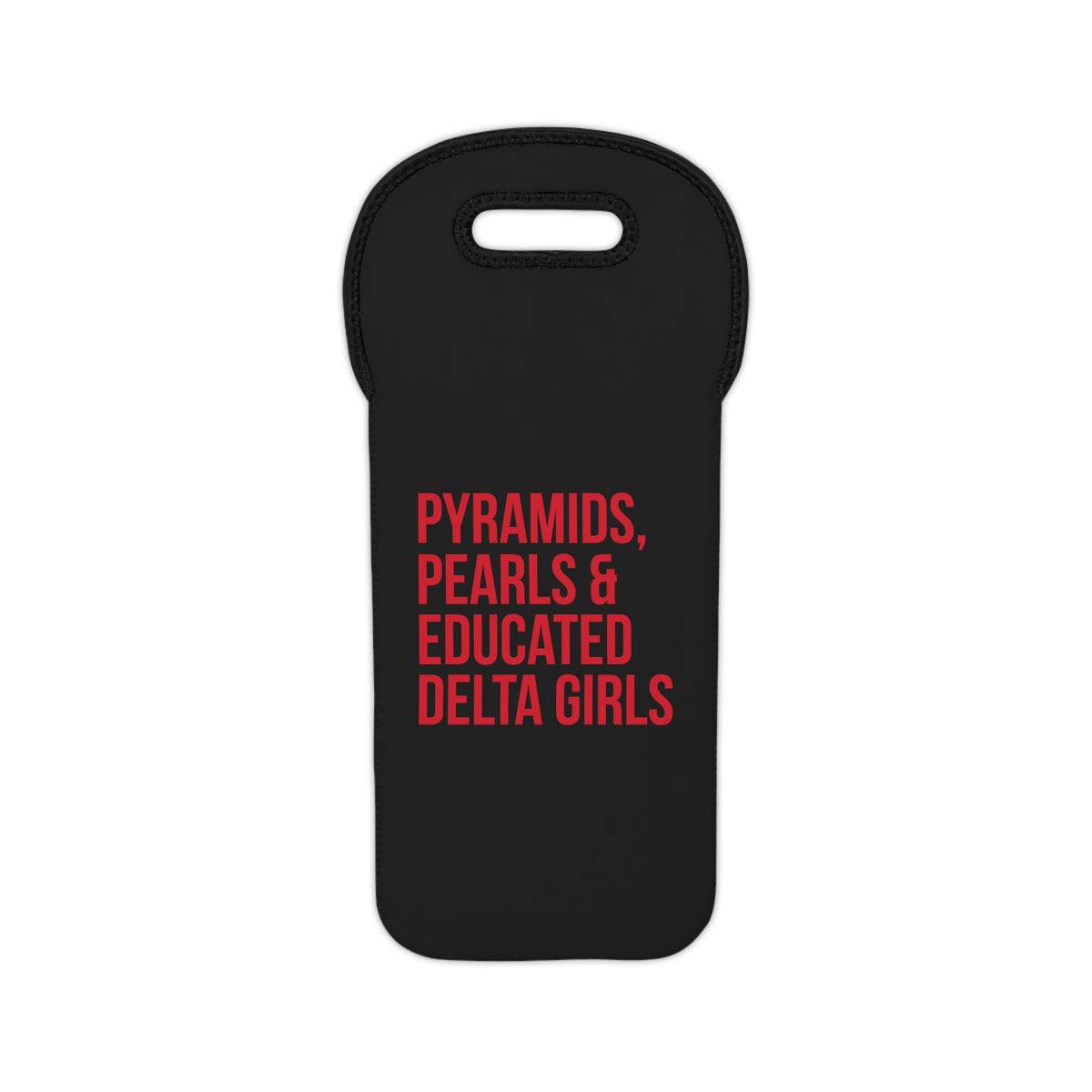 Pyramids Pearls & Educated Delta Girls Wine Tote Bag