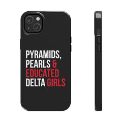 Pyramids Pearls & Educated Delta Girls Tough Case For IPhone® - Black