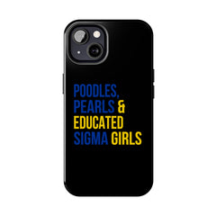 Poodles, Pearls & Educated Sigma Girls Tough Case For IPhone® - Black