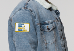 Poodles, Pearls & Educated Sigma Girls Embroidered Patch