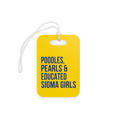 Poodles Pearls & Educated Sigma Girls Luggage Tags - Yellow
