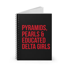 Pyramids Pearls & educated Delta Girls Spiral Notebook - Black