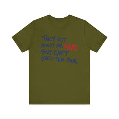 They Got Money For Wars But Can't Feed The Poor T-Shirt - Blue