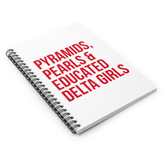 Pyramids Pearls & educated Delta Girls Spiral Notebook - White