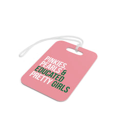 Pinkies Pearls & Educated Pretty Girls Luggage Tags - Pink