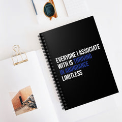 Everyone I Associate With is Thriving in Abundance Limitless Spiral Notebook - White & Blue
