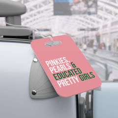 Pinkies Pearls & Educated Pretty Girls Luggage Tags - Pink