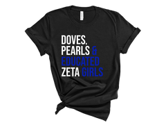 Doves Pearls & Educated Zeta Girls T-Shirt