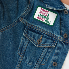 Pinkies, Pearls & Educated Pretty Girls Embroidered Patch - Pink