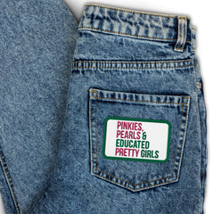 Pinkies, Pearls & Educated Pretty Girls Embroidered Patch - Pink