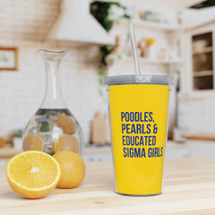Poodles Pearls & Educated Sigma Girls 20oz Tumbler - Yellow