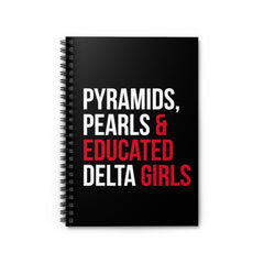 Pyramids Pearls & Educated Delta Girls Spiral Notebook