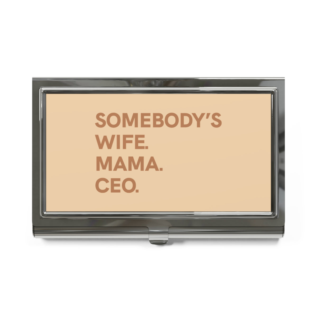 Somebody's Wife. Mama. CEO. Business Card Holder - Brown