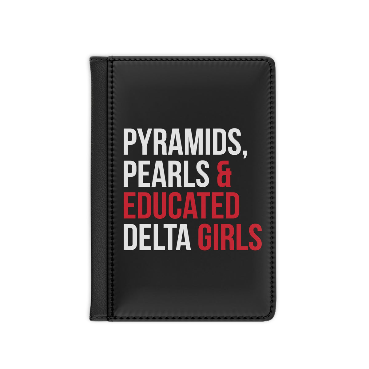 Pyramids Pearls & Educated Delta Girls Passport Cover