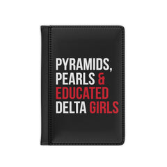 Pyramids Pearls & Educated Delta Girls Passport Cover